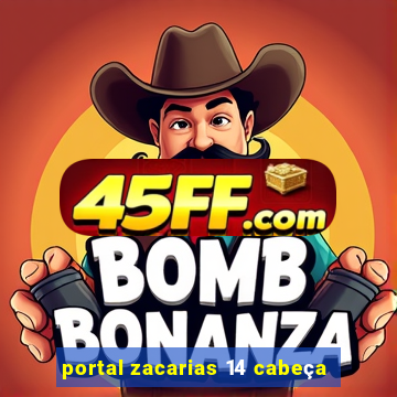 portal zacarias 14 cabeça